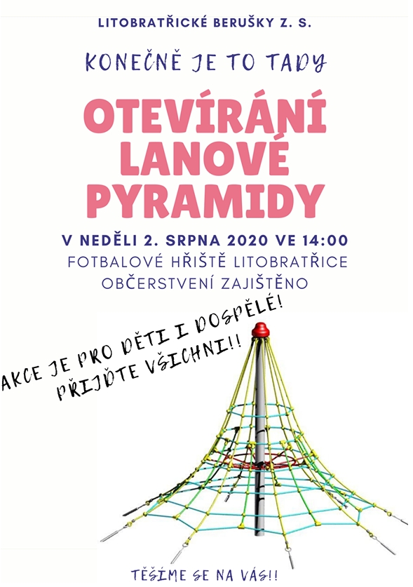 Pozvánka na Otevírání lanové pyramidy v Litobratřicích 2. 8. 2020